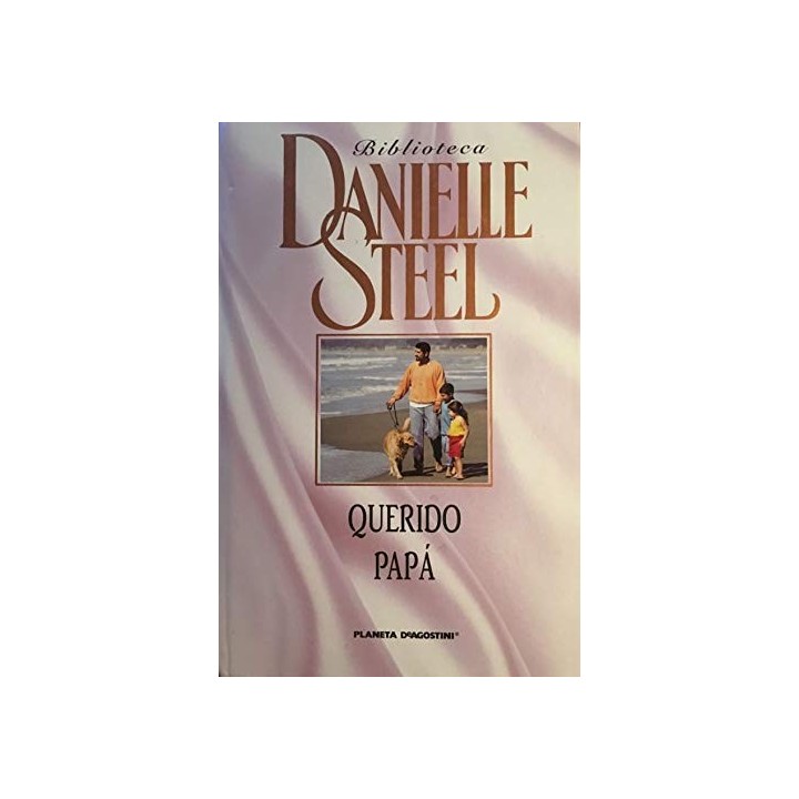 QUERIDO PAPÁ - Danielle Steel